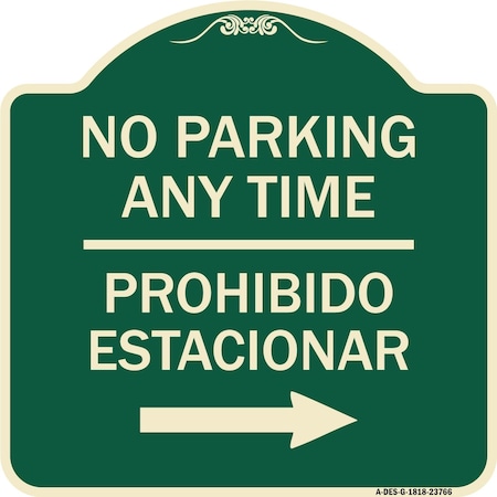 Signmission No Parking Anytime Prohibido Estacionar W/ Right Arrow Heavy-Gauge Alum, 18" x 18", G-1818-23766 A-DES-G-1818-23766